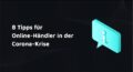 Online Händler in der Corona Krise