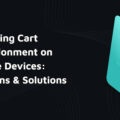 Shopping Cart Abandonment on mobile devices 