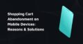 mobile shopping cart abandonement mobile kaufabbrüche