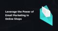 Email Marketing in Online Shops