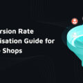 Conversion Rate Optimisatio Guide for Online Shops 