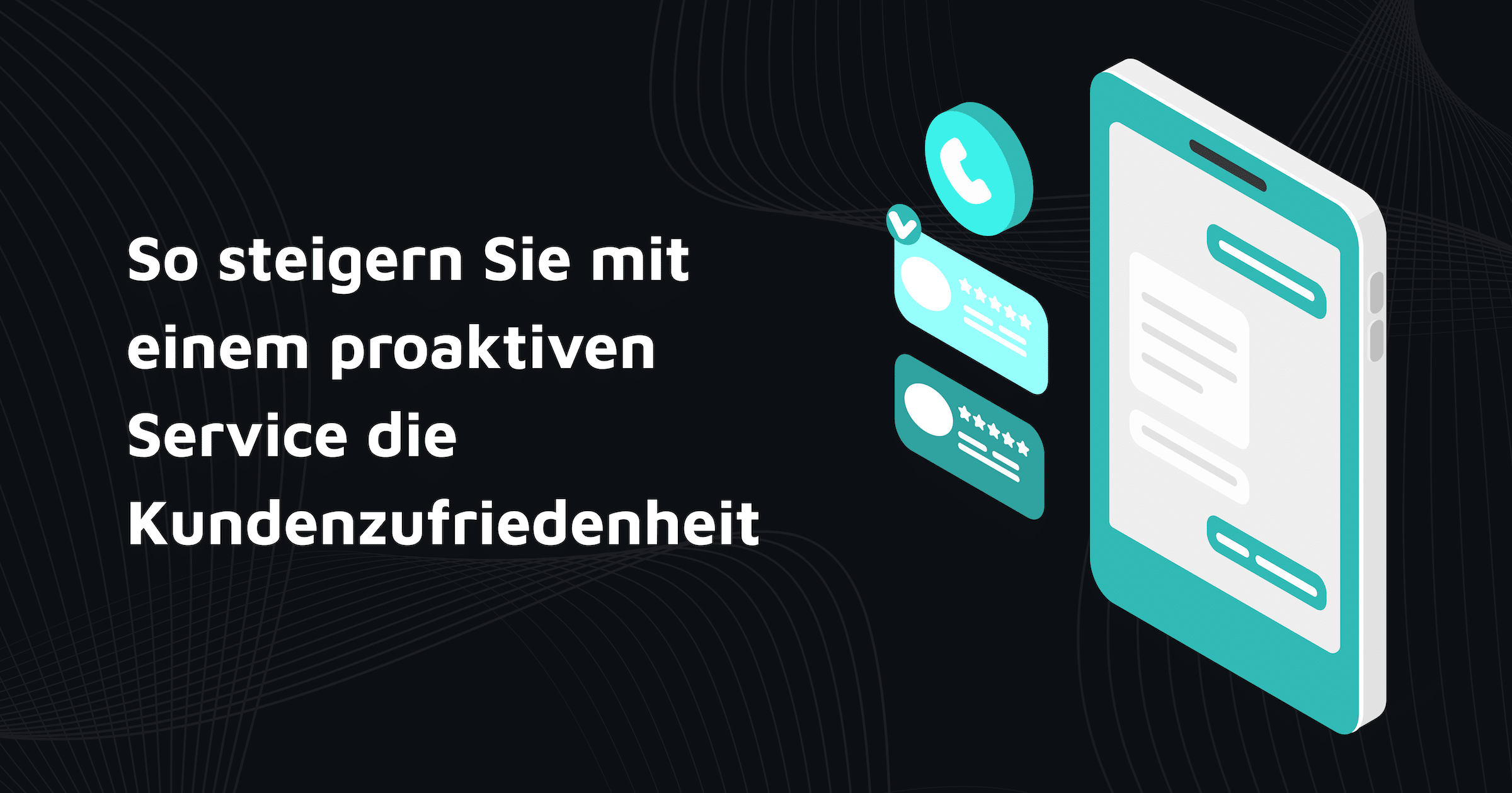 Proaktiver Kundenservice im Online-Shop – Ein Überblick