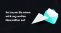 newsletter aufbau beispiele
