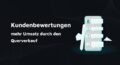 Titelbild mit Schriftzug: Kundenbewertungen - Positive Review für Ihren Online-Shop generieren