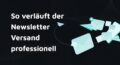 Newsletter Versand