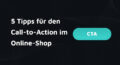 Titelbild mit dem Schriftzug: 5 Tipps für den Call-to-Action im Online-Shop