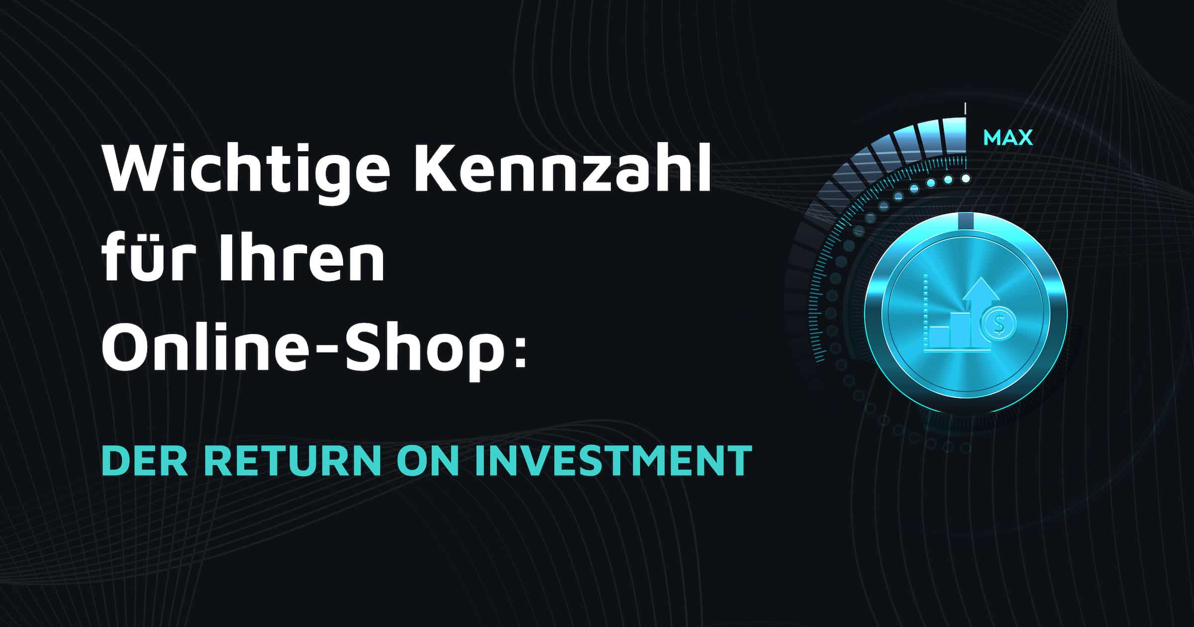 Return on Investment Formel, Definition & Beispiele