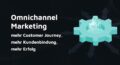 Omnichannel Marketing