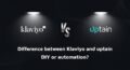 Two illuminated logos face each other: on the left 'Klaviyo', on the right 'uptain', with a shiny 'VS' in between. At the bottom of the image, the text reads: Difference between Klaviyo and uptain. Build it yourself or automate it?