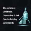 Türkisfarbenes Balkendiagramm mit Aufwärtspfeil und Zahnrädern auf dunklem Hintergrund. Text: 'Daten und Fakten zu Kaufabbrüchen, Conversion Rate, KI, Black Friday, Kundenbindung und Marktstruktur'. 