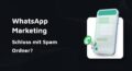 Smartphone mit Chatoberfläche und grünem Megafon – bewirbt WhatsApp Marketing – dunkler Hintergrund mit Text: 'WhatsApp Marketing Schluss mit Spam Ordner?'