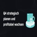 Rechteckige Grafik mit dem Text 'Q4 strategisch planen und profitabel wachsen' sowie Diagramm und Zahnrädern. 
