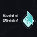 Illustration eines KI Auges vor einem Analysebildschirm mit dem Text 'Was wirkt bei GEO wirklich?'. 