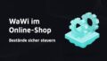 Dunkles Hero Motiv mit zwei türkisen Zahnrädern auf einer Tastatur und den Texten 'WaWi im Online-Shop' und 'Bestände sicher steuern'.