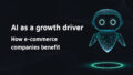 Turquoise wireframe robot beside the visible text 'AI as a growth driver' and 'How e-commerce companies benefit' on a dark background.