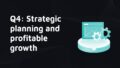 Hero banner with the text 'Q4: Strategic planning and profitable growth' plus a chart and gears.