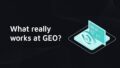 Illustration of an AI eye in front of an analytics screen with the text 'What really works at GEO?'.